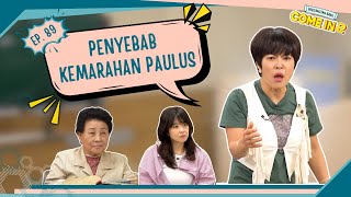 [COME IN! - PB2] Penyebab Kemarahan Paulus (Kisah Para Rasul 18-19, 1 Korintus 1-7)_Ep 89