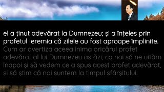 Timpul ca noi să verificăm, veghind după ora aceea mare să se apropie.