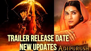 Adipurush Official Trailer Release Date | Prabhas | Om Raut | Kriti Sanon | Adipurush New Updates