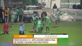 ITUZAINGÓ PERDIÓ DE LOCAL 2 A 1 ANTE LAMADRID SOBRE EL FINAL DEL PARTIDO