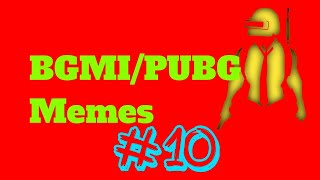 BGMI / PUBG Meme Compilation #shorts #10