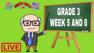 MATH GRADE 3 WEEK 5 AND 6