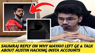 WHY MAYAVI LEFT GE & SAUMRAJ  TALK ABOUT AUSTIN HACKING INSTA ACCOUNTS  😱🔥