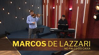 MARCOS DE LAZZARI no Palco do Caixa de Música