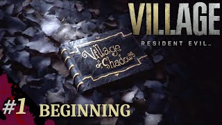 THE NIGHTMARE BEGINS | RESIDENT EVIL: VILLAGE - PART 1