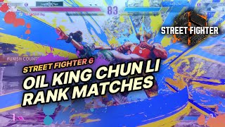 SF6 → Oil King (Chun Li) Ranked Matches #002