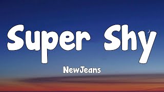 NewJeans - Super Shy (Lyrics)