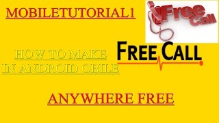 HOW TO MAKE FREE CALLS WITHOUT BALANCE IN ANDROID (2016)