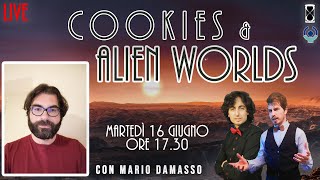 Cookies & Alien Worlds - Alla ricerca di pianeti abitabili - con Mario Damasso