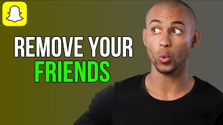 How to remove friends on snapchat - A to Z