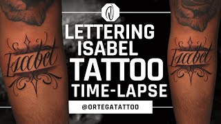 LETTERING TATTOO TIME-LAPSE #057 | ISABEL