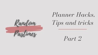 Planner hacks - part 2