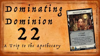 Dominating Dominion Episode 22: A Trip to the Apothecary