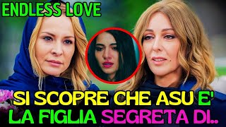 ENDLESS LOVE ANTICIPAZIONI - SI SCOPRE CHE ASU È LA FIGLIA SEGRETA DI.. LEYLA SOTTO SHOCK..