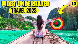 Top Ten Most Underrated Travel Destinations for 2023