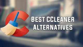 5 Best Free CCleaner Alternatives To Remove Junk From Your PC | Reticent Sage