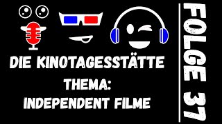 Independent Filme | Folge 37 - Die Kinotagesstätte