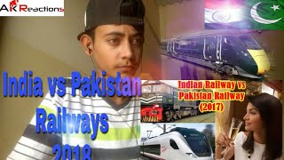 PAKISTANI REACTIONS ON | Indian Railways vs Pakistan Railways 2018 | A.K REACTIONS