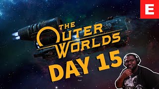 Playing The Outer Worlds Day 15 - Saturday Stream