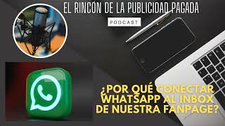 Importancia de conectar nuestra cuenta de WhatsApp al inbox de nuestra página de Facebook