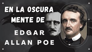 La Perturbada Mente  y Extraña Muerte de EDGAR ALLAN POE