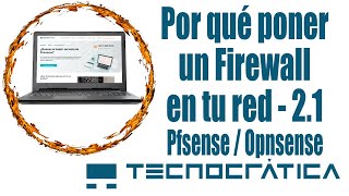 Firewall 2.1, instalación y configuración con #Pfsense / #Opnsense