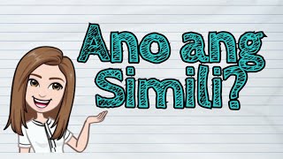 (FILIPINO) Ano ang Simili? | #iQuestionPH