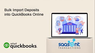 How to Bulk Import Deposits into QuickBooks Online using SaasAnt Transactions Online