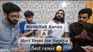 Bismillah Karan || Meri veni jayi napiya || best remix cover by Raja