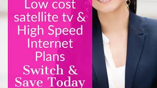 Low cost satellite tv & High Speed Internet Plans