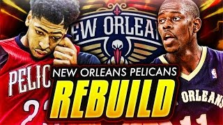 REBUILDING THE NEW ORLEANS PELICANS! NBA 2K17 MY LEAGUE