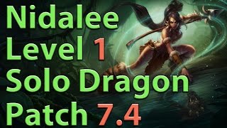 League of Legends: Nidalee Level 1 Solo Dragon Season 7 (Patch 7.4)