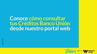 Así puedes consultar tus créditos Banco Unión