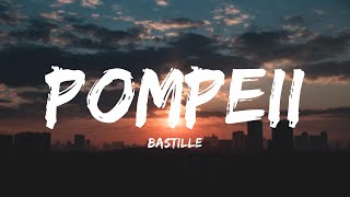 Pompeii - Bastille (Lyrics)