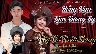 Liên Khúc - Dạ Cổ Hoài Lang | NS Hồng Nga - Lâm Vương Kỳ [ Audio ]