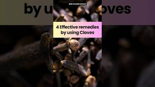 Here are 4 effective remedies you should do using cloves