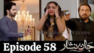 Jaan Nisar Episode 58 | Promo | Jaan Nisar Episode Teaser | Review Full Episode | Hiba Bukhari