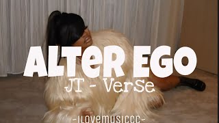 JT - Alter Ego [Verse - Lyrics]