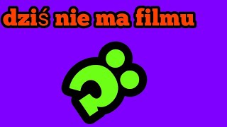 dziś nie ma filmu.......