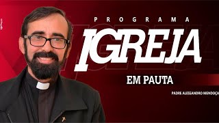 Programa Igreja em Pauta | AO VIVO | 07/03/2021