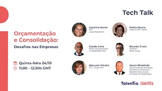 Tech Talk - Orçamentação e Consolidação: Desafios nas Empresas