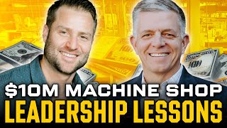 Unforgettable Machine Shop Leadership Lessons