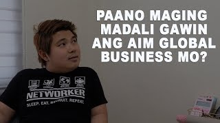 PAANO GAWING MADALI ANG AIM GLOBAL BUSINESS MO by Coach Jhapz