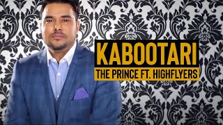 The Prince ft Highflyers & Balpreet Kaur -  Kabootari **Official Video** | Latest Punjabi Songs