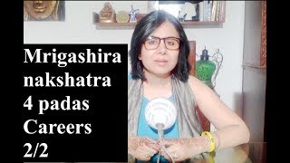 Mrigashira Nakshatra- Taurus & Gemini zodiac 2/2- padas, careers & moons transit.