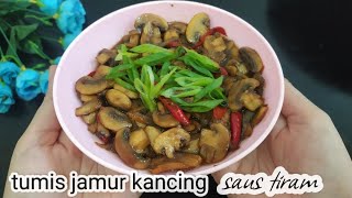 JAMUR RASANYA SEPERTI DAGING | TUMIS JAMUR KANCING SAUS TIRAM #belajarmasak 16