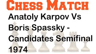 Anatoly Karpov Vs Boris Spassky  | Candidates Semifinal 1974 #chess #chessgame #chessplayer