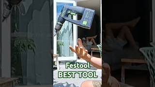 FESTOOL, VERY BEST TOOL!