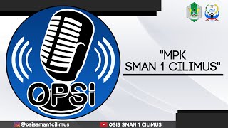 OPSI (Obrolan Pengurus Organisasi) SMAN 1 Cilimus - MPK SMAN 1 Cilimus #OPSI