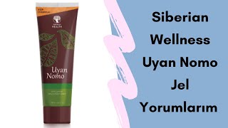 Siberian Wellness Uyan Nomo Jel Yorumlarım